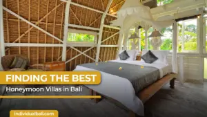 Finding the Best Honeymoon Villas in Bali