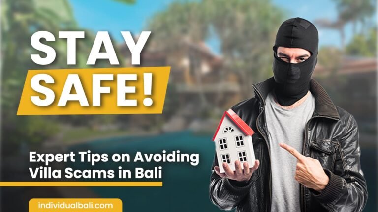 Stay Safe Expert Tips on Avoiding Villa Scams in Bali