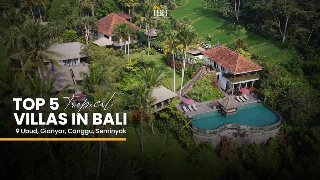 Top 5 Tropical Villas in Bali _ Ubud, Gianyar, Canggu, Seminyak