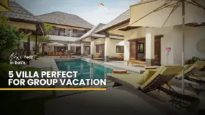New Year in Bali: 5 Private Villas Perfect for Group Vacation